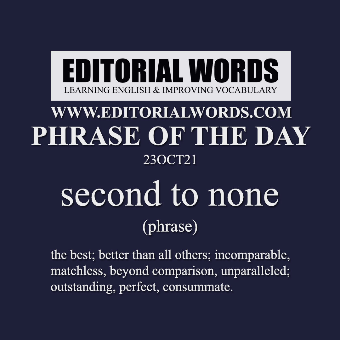Phrase of the Day (second to none)-23OCT21