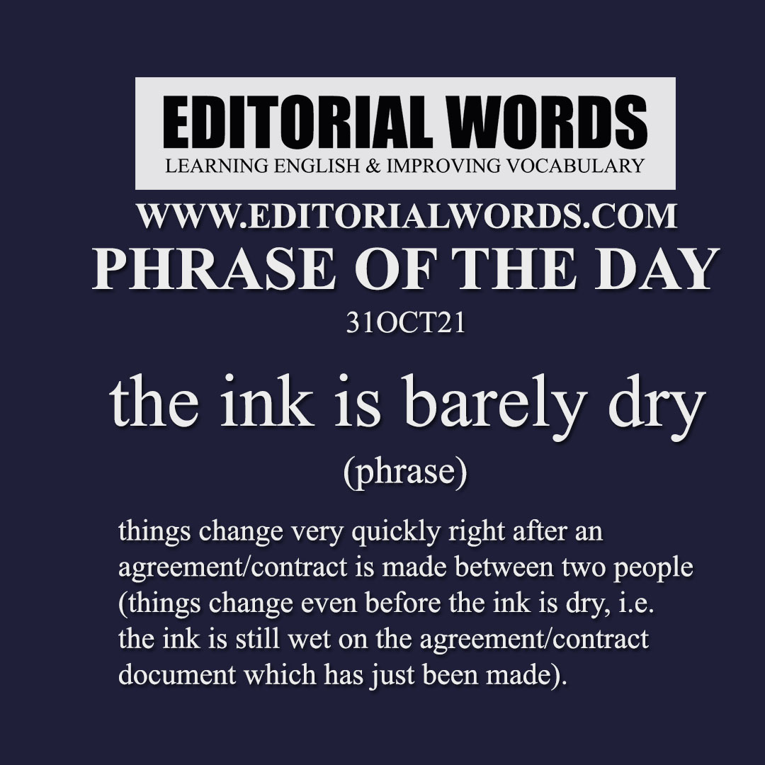 Phrase of the Day (the ink is barely dry)-31OCT21