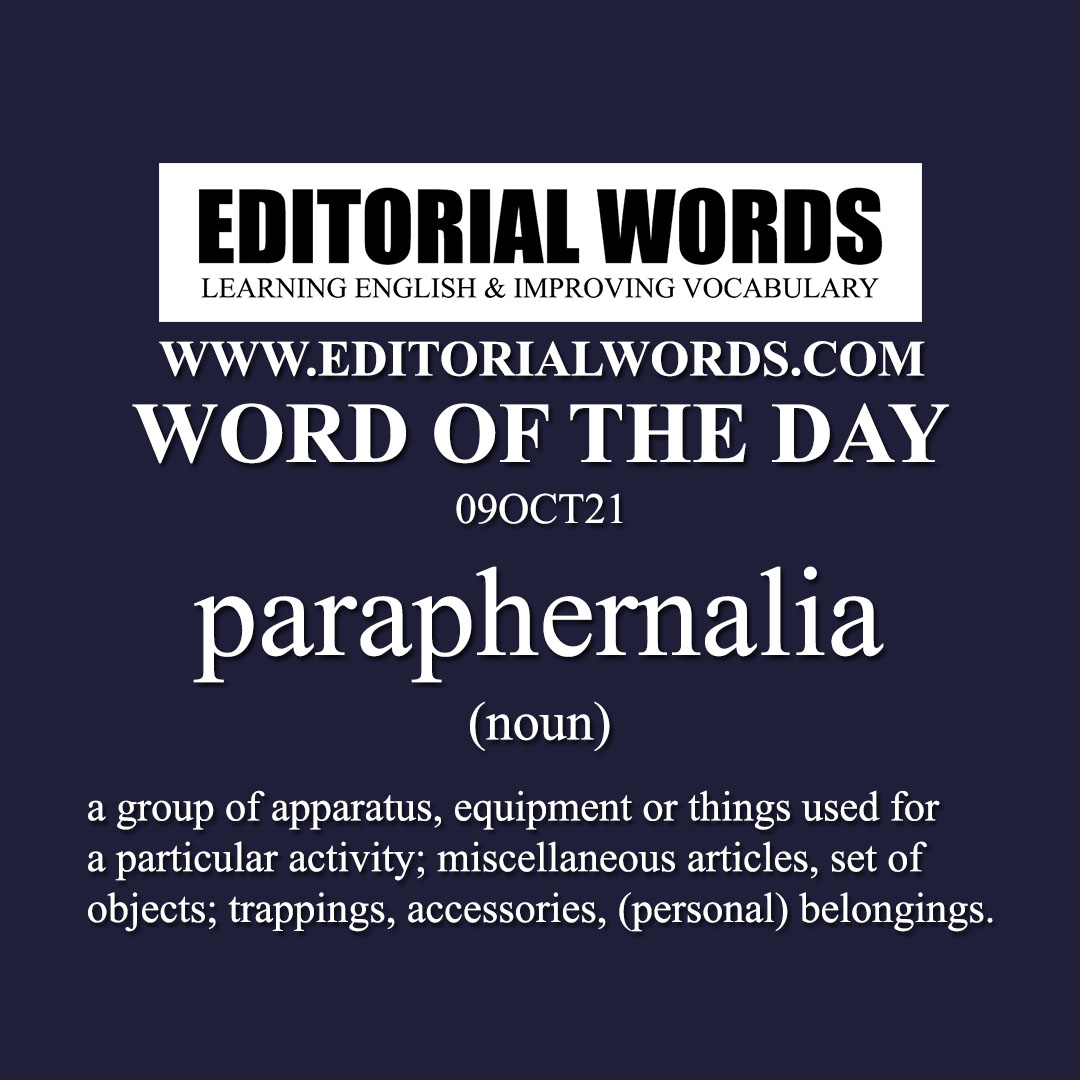 Word of the Day (paraphernalia)-09OCT21