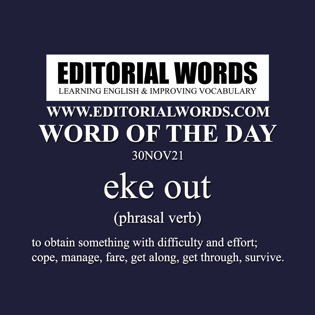 Word of the Day (eke out)-30NOV21