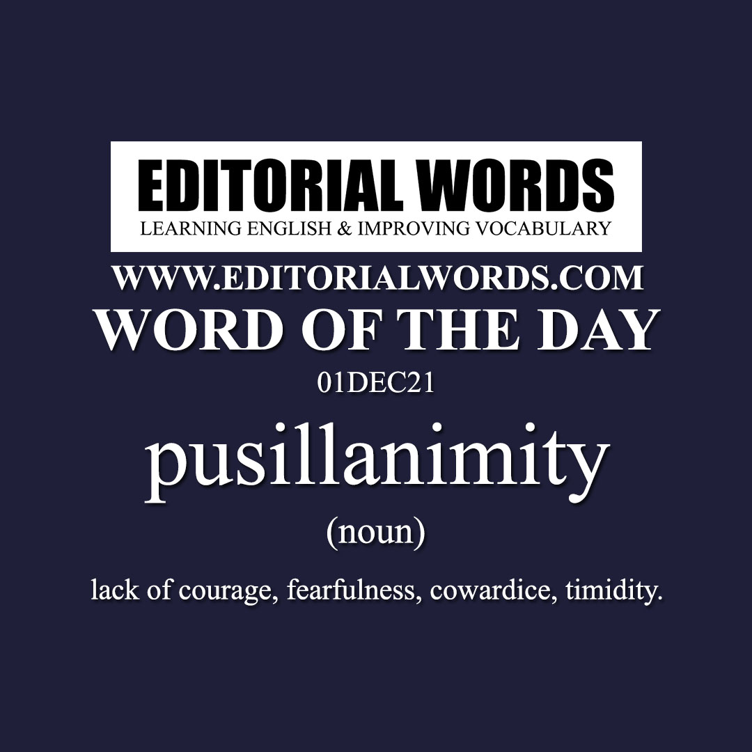 Word of the Day (pusillanimity)-01DEC21