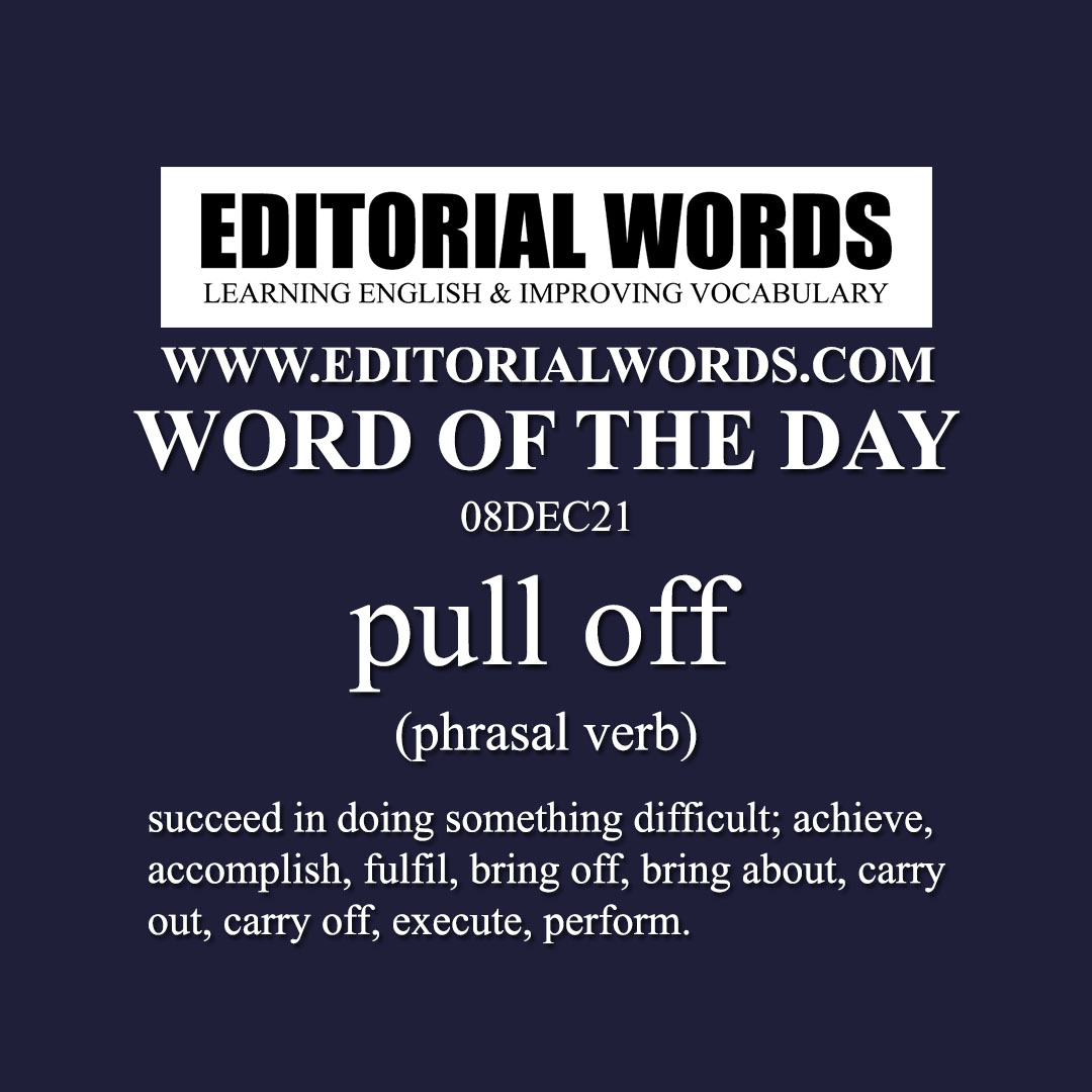 Word of the Day (pull off)-08DEC21