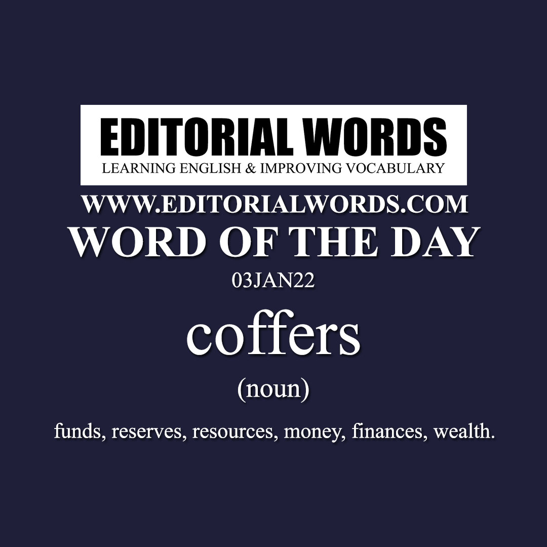 Word of the Day (coffers)-03JAN22