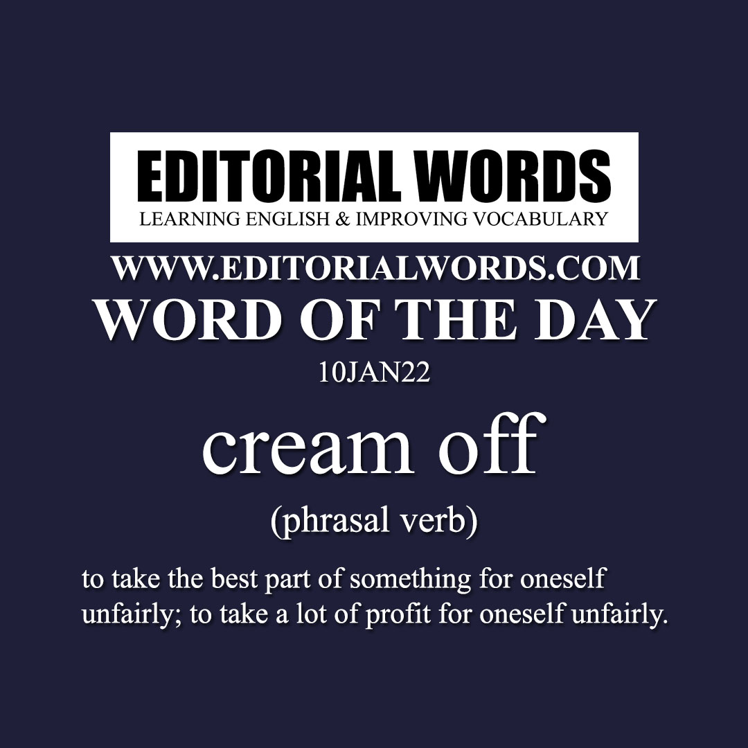 Word of the Day (cream off)-10JAN22