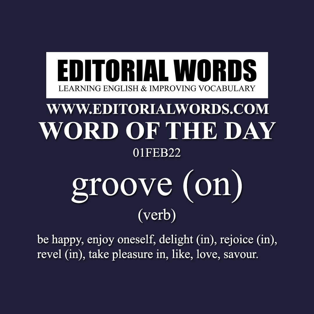 Word of the Day (groove (on))-01FEB22