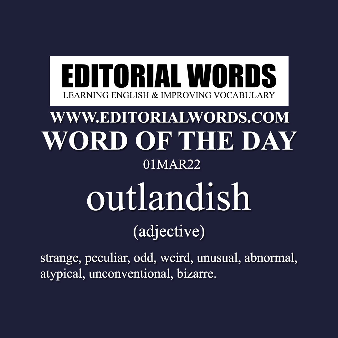 Word of the Day (outlandish)-01MAR22