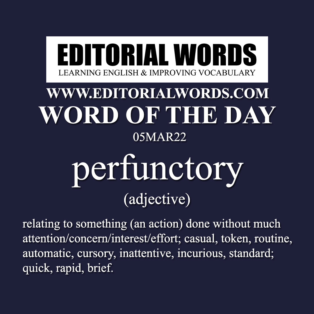 Word of the Day (perfunctory)-05MAR22 Word of the Day (perfunctory)-05MAR22