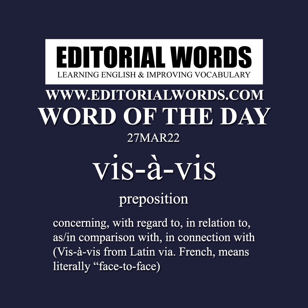 Word of the Day (vis-à-vis)-27MAR22