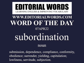 Word of the Day (subordination)-07APR22