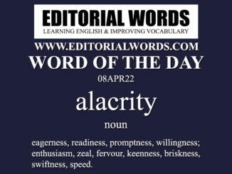 Word of the Day (alacrity)-08APR22