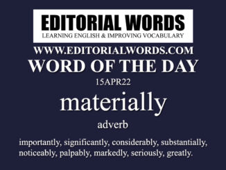 Word of the Day (materially)-15APR22