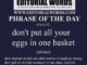 Phrase of the Day (don't put all your eggs in one basket)-01JUL22