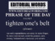 Phrase of the Day (tighten one's belt)-21JUN22