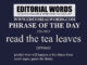 Phrase of the Day (read the tea leaves)-22JUN22