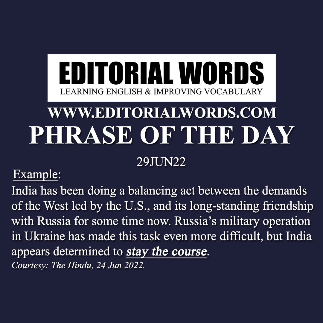 Phrase of the Day (stay the course)-29JUN22
