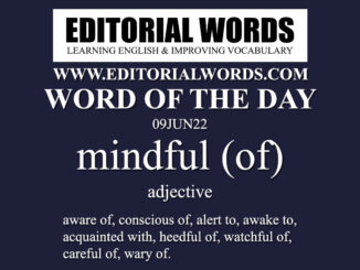 Word of the Day (mindful)-09JUN22