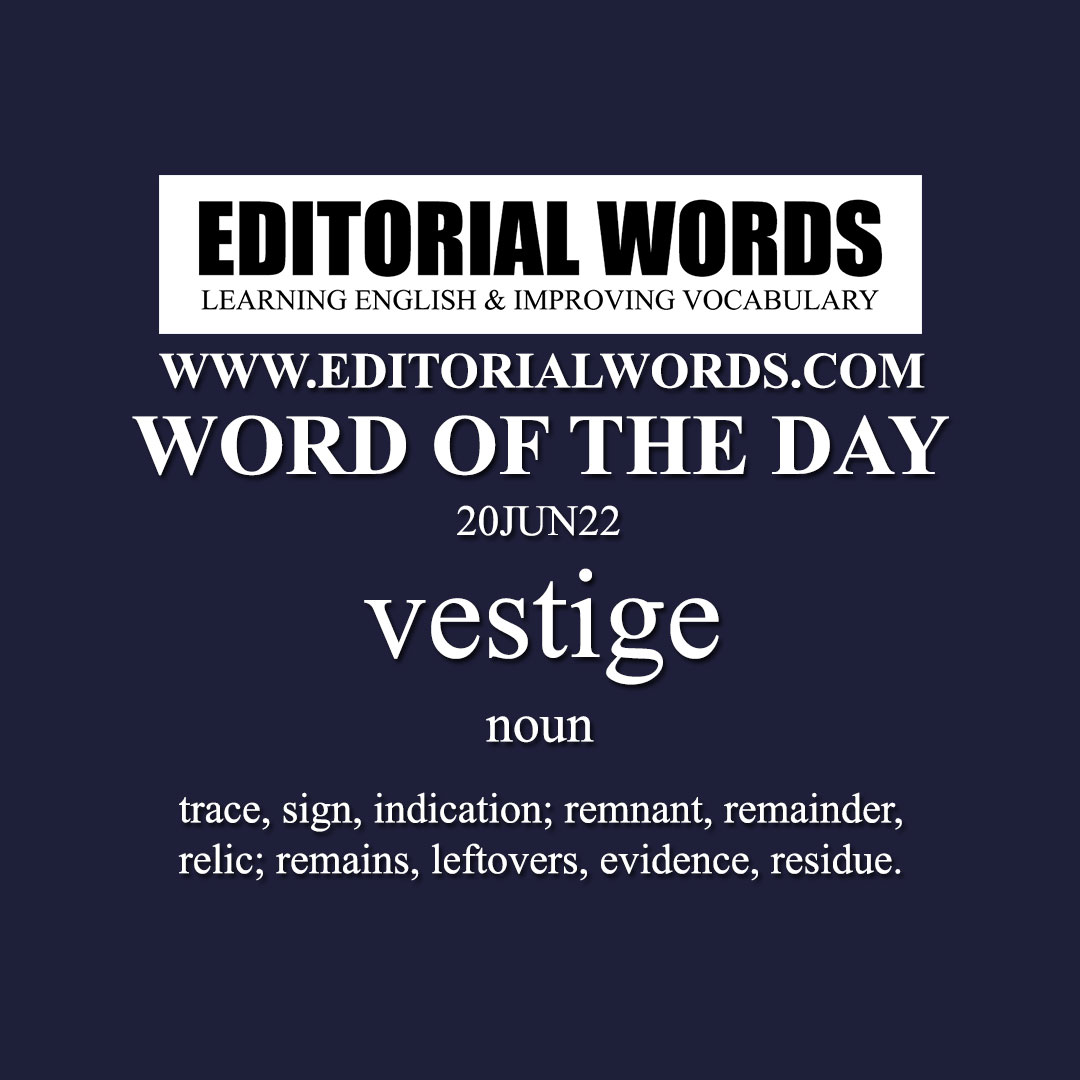 Word of the Day (vestige)-20JUN22
