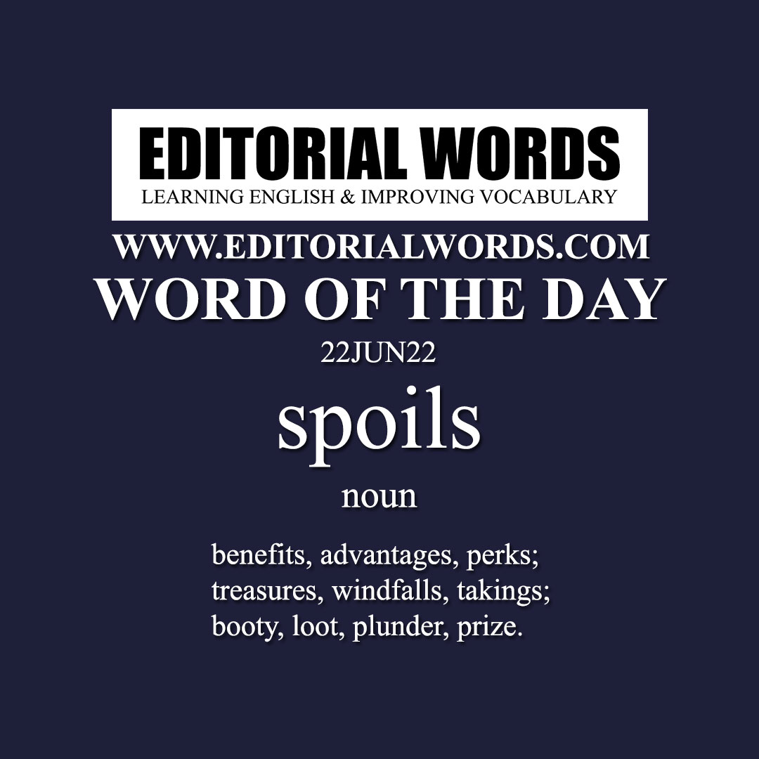 Word of the Day (spoils)-22JUN22