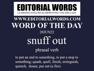 Word of the Day (snuff out)-28JUN22