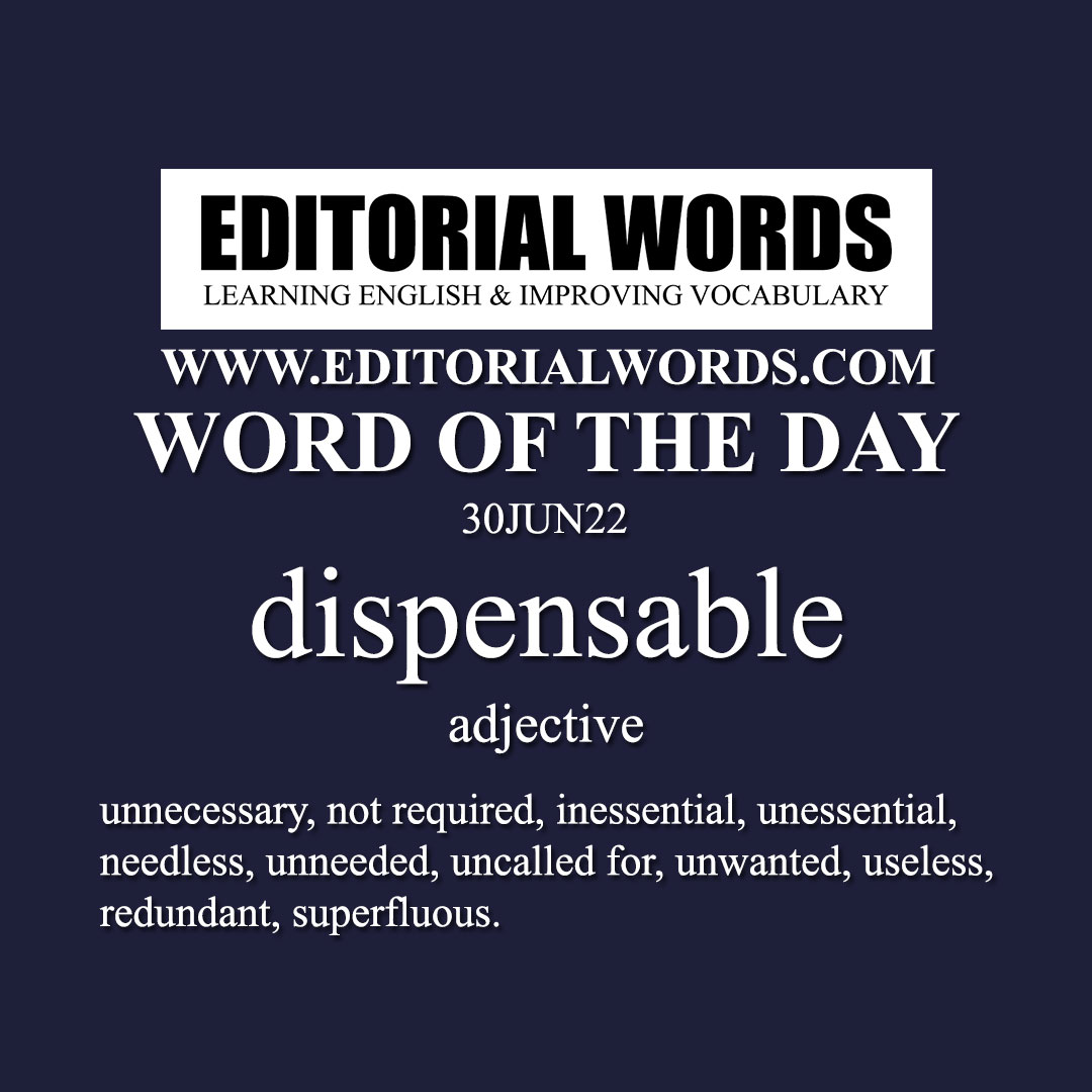 Word of the Day (dispensable)-30JUN22