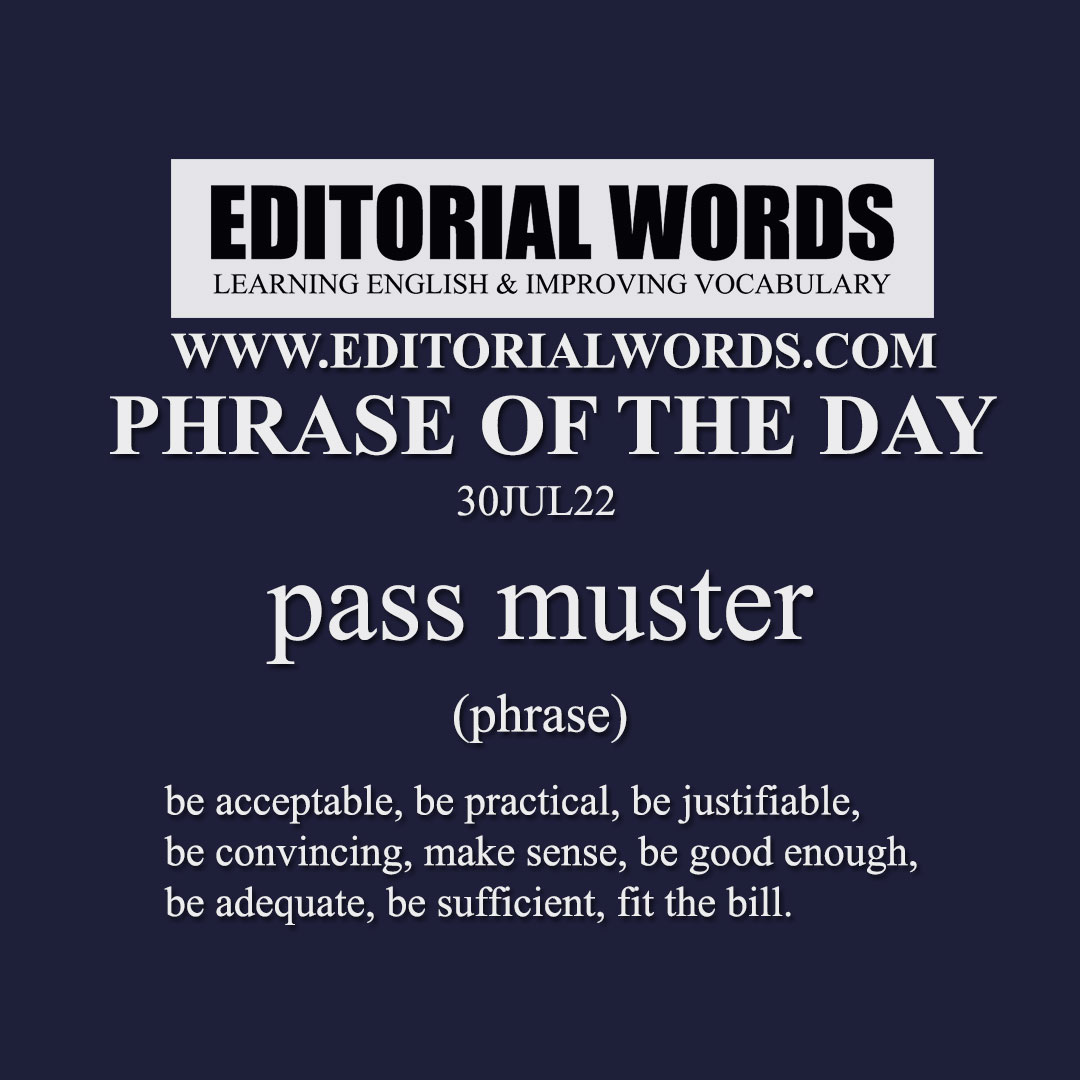 Phrase of the Day (pass muster)-30JUL22