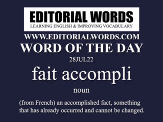 Word of the Day (fait accompli)-28JUL22