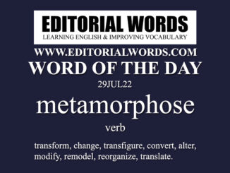 Word of the Day (metamorphose)-29JUL22