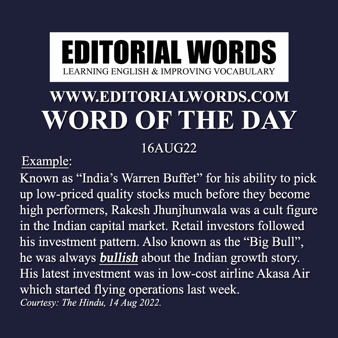 Word of the Day (bullish)-16AUG22 Word of the Day (bullish)-16AUG22