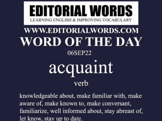 Word of the Day (acquaint)-06SEP22