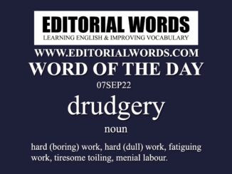 Word of the Day (drudgery)-07SEP22
