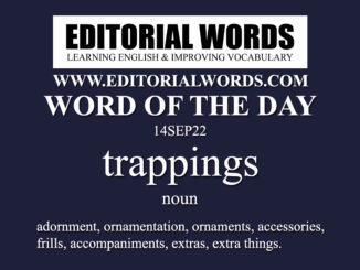 Word of the Day (trappings)-14SEP22