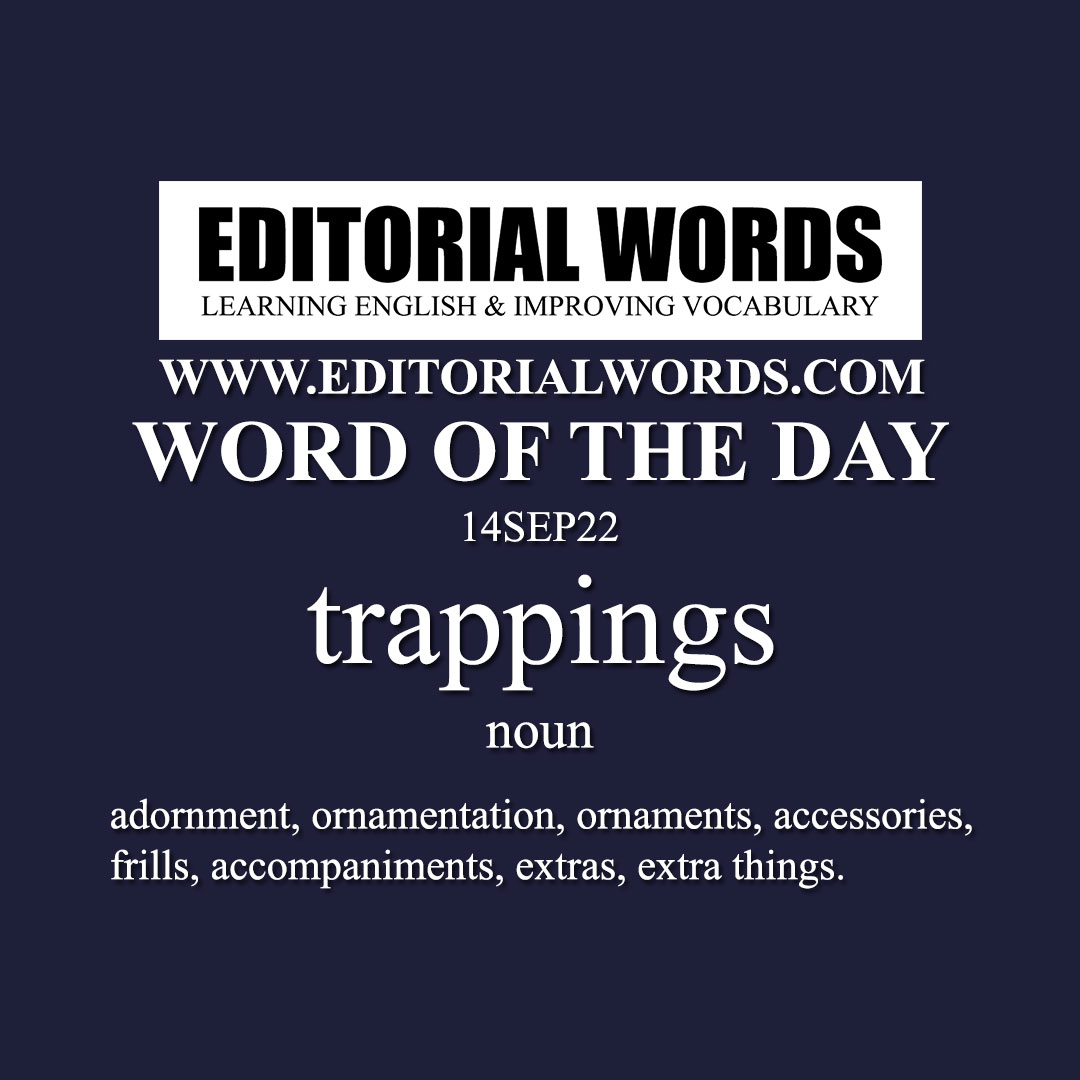 Word of the Day (trappings)-14SEP22
