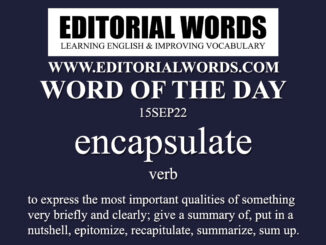 Word of the Day (encapsulate)-15SEP22