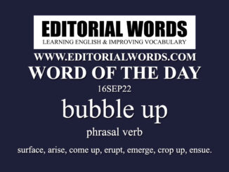 Word of the Day (bubble up)-16SEP22