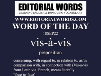 Word of the Day (vis-à-vis)-18SEP22