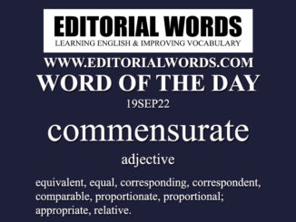 Word of the Day (commensurate)-19SEP22