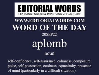 Word of the Day (aplomb)-20SEP22