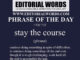 Phrase of the Day (stay the course)-17OCT22