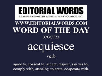 Word of the Day (acquiesce)-07OCT22