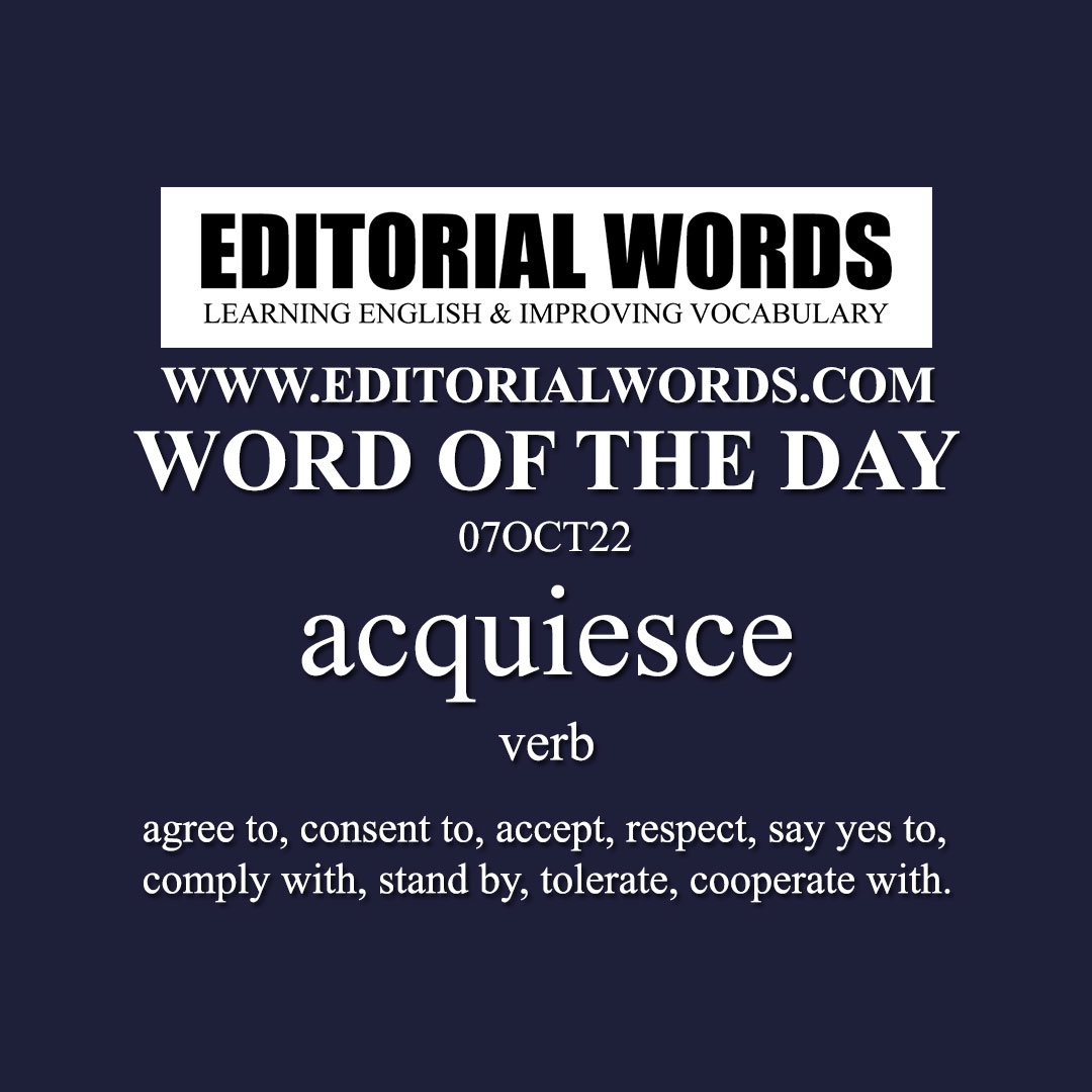 Word of the Day (acquiesce)-07OCT22