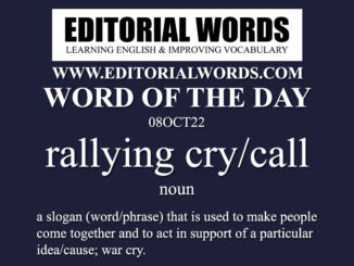 Word of the Day (rallying cry/call)-08OCT22