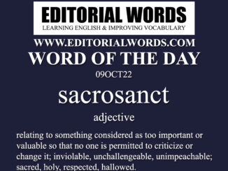 Word of the Day (sacrosanct)-09OCT22