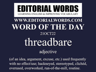 Word of the Day (threadbare)-21OCT22