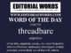 Word of the Day (threadbare)-21OCT22