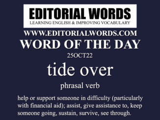 Word of the Day (tide over)-25OCT22