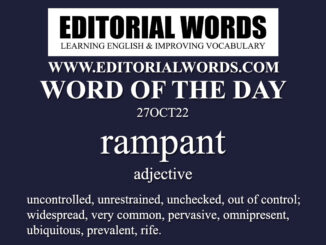 Word of the Day (rampant)-27OCT22