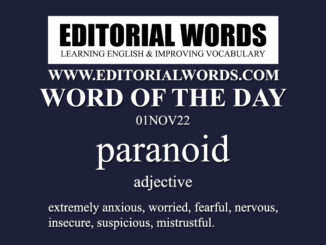 Word of the Day (paranoid)-01NOV22