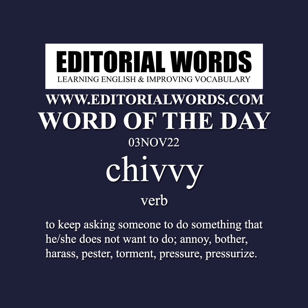 Word of the Day (chivvy)-03NOV22