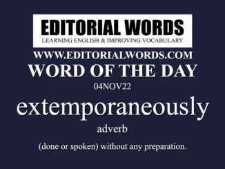 Word of the Day (extemporaneously)-04NOV22