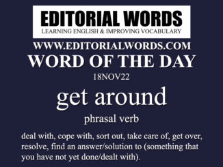 Word of the Day (get around)-18NOV22